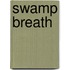 Swamp Breath