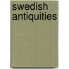 Swedish Antiquities by Oscar Montelius