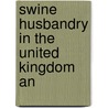 Swine Husbandry In The United Kingdom An door Commissi Canada Commission on the Swine
