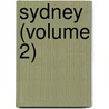 Sydney (Volume 2) by David Ed. Craik