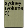 Sydney (Volume 3) by David Ed. Craik