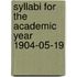 Syllabi For The Academic Year 1904-05-19