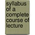 Syllabus Of A Complete Course Of Lecture