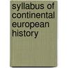 Syllabus Of Continental European History door Oliver Huntington Richardson