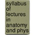 Syllabus Of Lectures In Anatomy And Phys