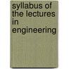 Syllabus Of The Lectures In Engineering by Owens College