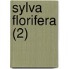 Sylva Florifera (2) by Jr. Phillips Henry