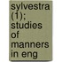 Sylvestra (1); Studies Of Manners In Eng