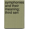 Symphonies And Their Meaning; Third Seri door Philip H. Goepp