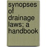 Synopses Of Drainage Laws; A Handbook door Investment Bankers Committee