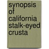 Synopsis Of California Stalk-Eyed Crusta door Unknown Author