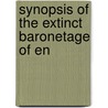 Synopsis Of The Extinct Baronetage Of En door William John Courthope