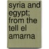 Syria And Egypt; From The Tell El Amarna
