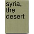 Syria, The Desert