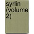 Syrlin (Volume 2)