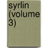 Syrlin (Volume 3)