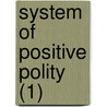 System Of Positive Polity (1) door Auguste Comte