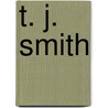 T. J. Smith door Henry S. Caton