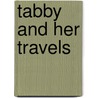 Tabby And Her Travels by Lucy Ellen Guernsey
