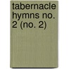 Tabernacle Hymns No. 2 (No. 2) door General Books