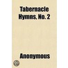 Tabernacle Hymns, No. 2 door Onbekend