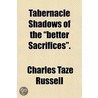 Tabernacle Shadows Of The "Better Sacrif door Charles Taze Russell