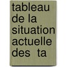 Tableau De La Situation Actuelle Des  Ta door Charles Pictet De Rochemont