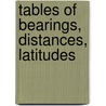 Tables Of Bearings, Distances, Latitudes by Massachusetts. Survey