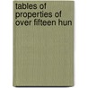 Tables Of Properties Of Over Fifteen Hun door Wilhelm Segerblom