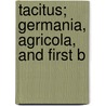 Tacitus; Germania, Agricola, And First B door Publius Cornelius Tacitus