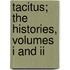 Tacitus; The Histories, Volumes I And Ii