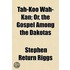 Tah-Koo Wah-Kan; Or, The Gospel Among Th