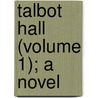 Talbot Hall (Volume 1); A Novel door Robert S. Carter