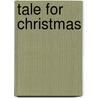 Tale For Christmas by Fran�Ois Copp�E