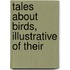 Tales About Birds, Illustrative Of Their
