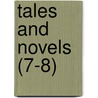 Tales And Novels (7-8) by Maria Edgeworth