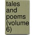 Tales And Poems (Volume 6)
