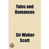Tales And Romances by Sir Walter Scott