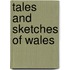 Tales And Sketches Of Wales