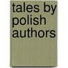 Tales By Polish Authors door Benecke
