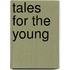 Tales For The Young