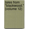 Tales From "Blackwood." (Volume 12) door Onbekend