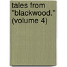 Tales From "Blackwood." (Volume 4) door Onbekend