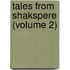 Tales From Shakspere (Volume 2)