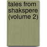 Tales From Shakspere (Volume 2) door Charles Lamb