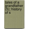 Tales Of A Grandfather (5); History Of S door Bart Sir Walter Scott