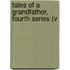 Tales Of A Grandfather, Fourth Series (V