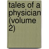 Tales Of A Physician (Volume 2) door William Henry Harrison