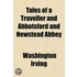 Tales Of A Traveller And Abbotsford And
