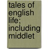 Tales Of English Life; Including Middlet door Mary Howitt